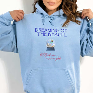 Dreaming of The Beach But Stuck in a Snow Globe Women's Beach Hoodie