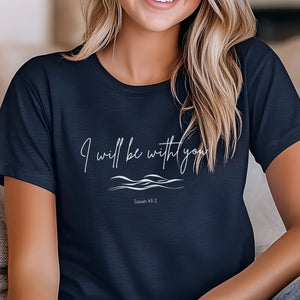 I Will Be With You Faith Unisex Beach T-Shirt