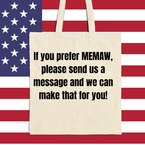 MAMAW Raised, MAMAW Tote Bag, Heart Flag Carryall, #MAMAW Gift, Patriotic Grandma, Election Patriot, Great Mamaw, Pawpaw,